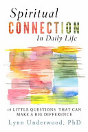 Spiritual Connection in Daily Life, by Lynn Underwood